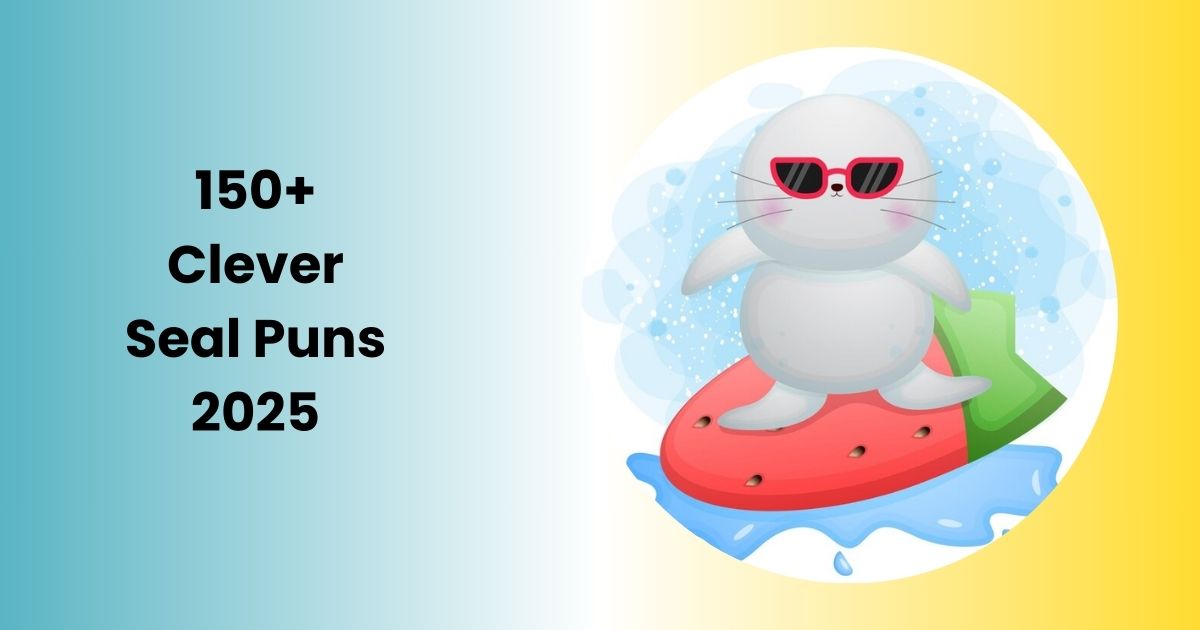 150+ Clever Seal Puns 2025