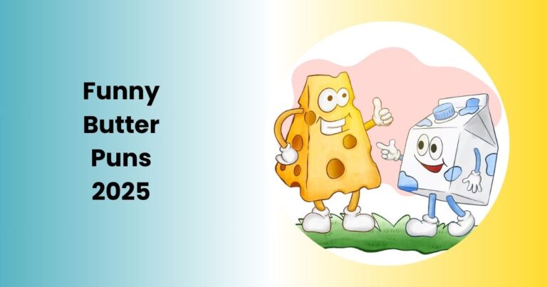200 + Funny Butter Puns 2025