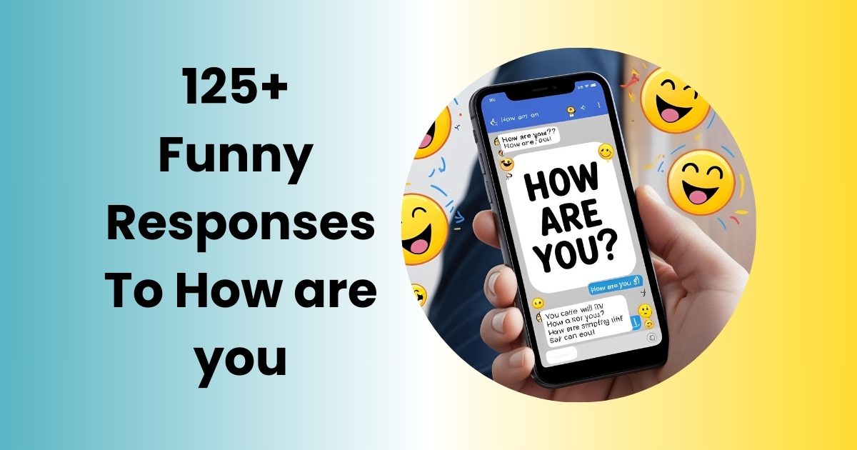 Funny Response to How are you