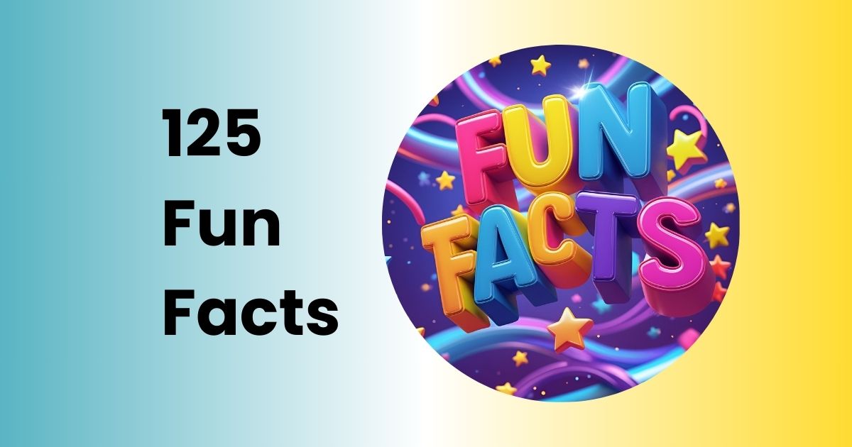 Fun Facts