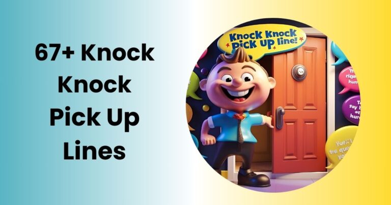 Knock Knock Pick Up Lines