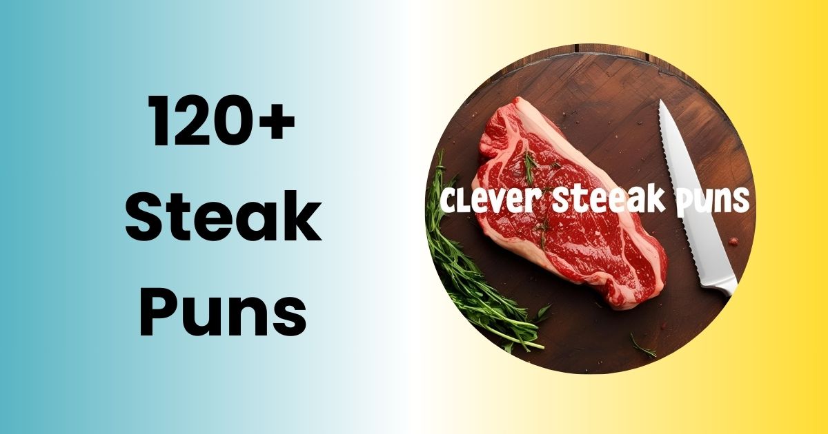 Steak Puns