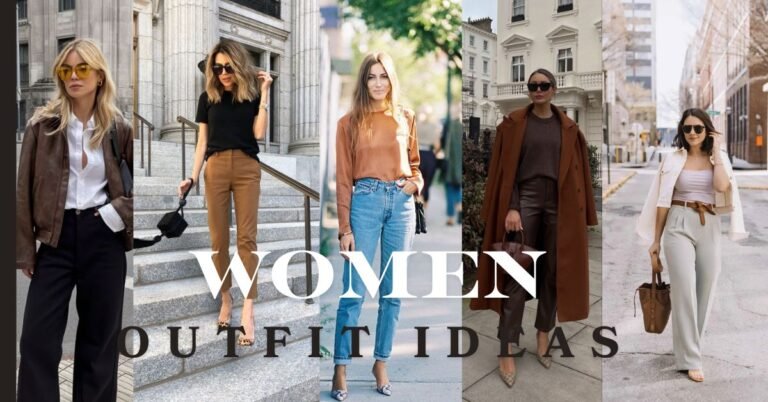 Women Outfit Ideas Stylish & Effortless Looks for Every Day